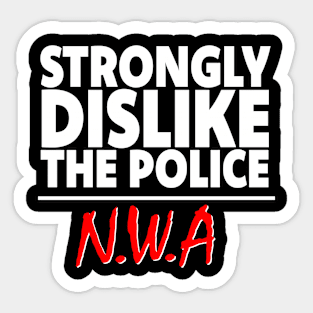 NWA TRIBUTE STRONGLY DISLIKE THE POLICE Sticker